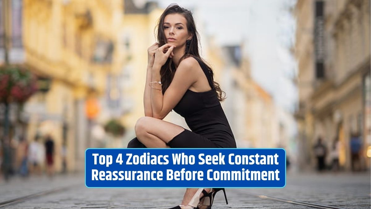 Zodiac signs and commitment, Cancer's emotional needs, Libra's desire for balance, Virgo's analytical nature, Pisces' need for reassurance in relationships,