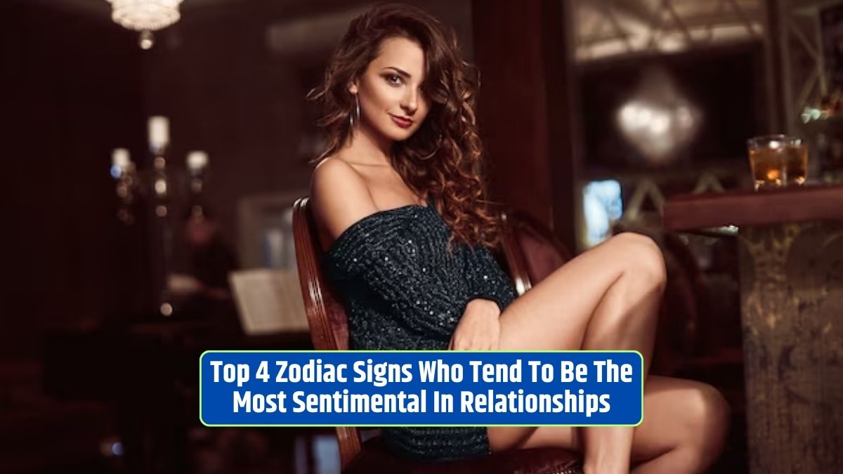 Sentimentality in relationships, zodiac signs, emotional expressions, romantic gestures, deep emotional connections,